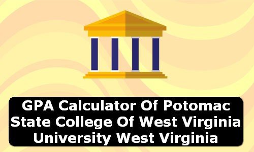 GPA Calculator of potomac state college of west virginia university USA