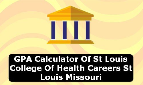 GPA Calculator of st louis college of health careers st louis USA