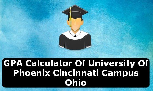 GPA Calculator of university of phoenix cincinnati campus USA