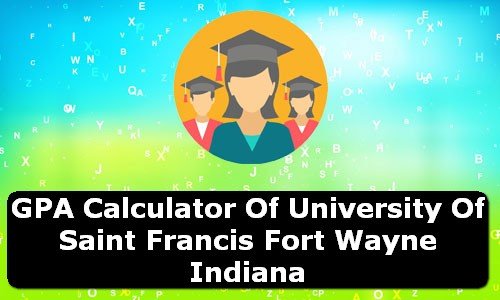 GPA Calculator of university of saint francis fort wayne USA