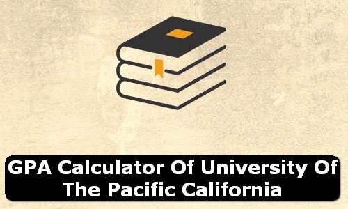 GPA Calculator of university of the pacific USA