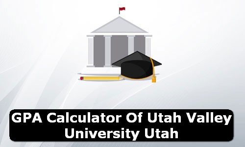 GPA Calculator of utah valley university USA