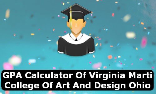 GPA Calculator of virginia marti college of art and design USA