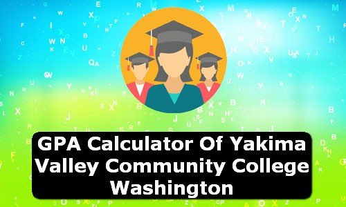 GPA Calculator of yakima valley community college USA